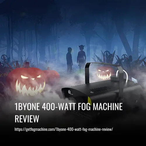 1byone 400 watt fog machine review