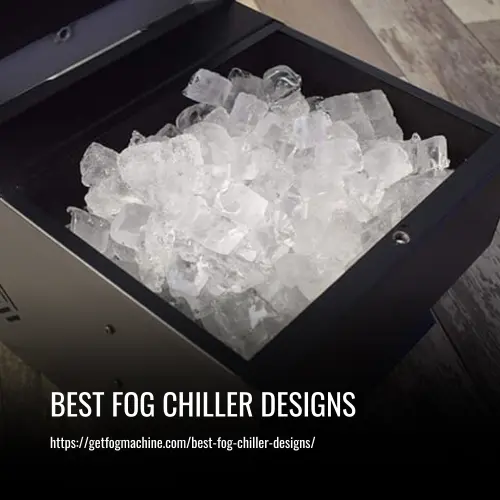 best fog chiller designs