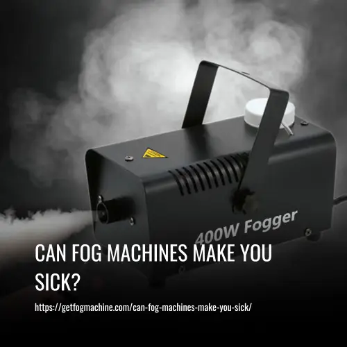 Can Fog Machines Make You Sick