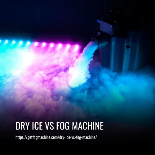 Read more about the article Dry Ice vs Fog Machine: Which is Better for Your Event?