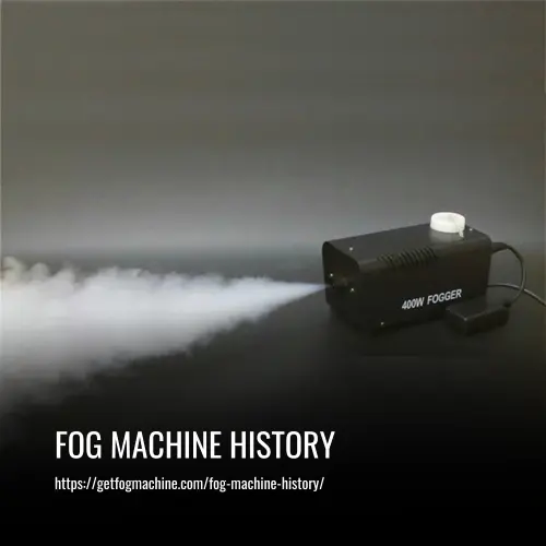 Fog Machine History