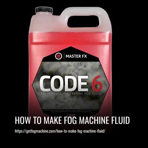 How to Make Fog Machine Fluid