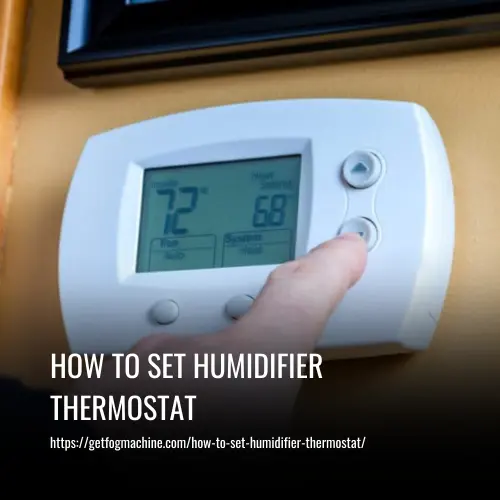 How to Set Humidifier Thermostat