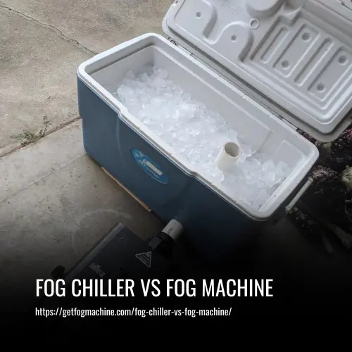 Fog Chiller vs Fog Machine