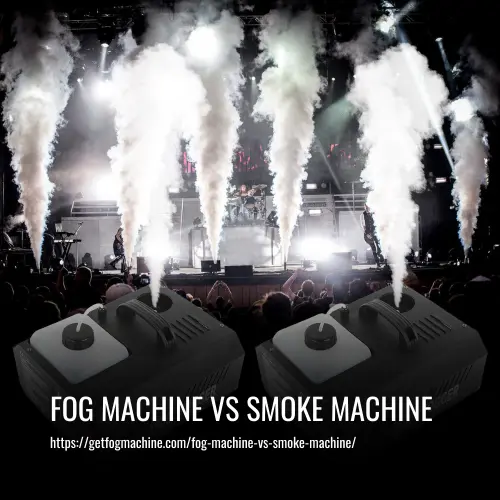 Fog Machine vs Smoke Machine