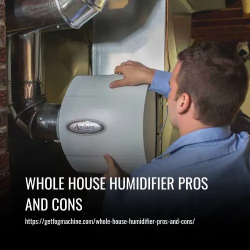 Whole House Humidifier Pros and Cons