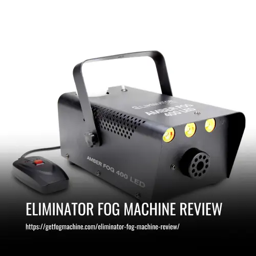 Read more about the article Eliminator Fog Machine Review