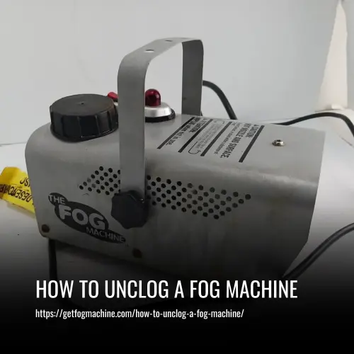 How to Unclog a Fog Machine
