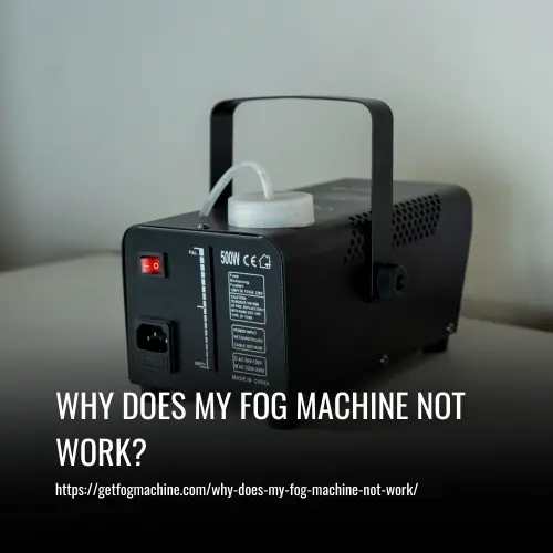 Read more about the article Why Does My Fog Machine Not Work?