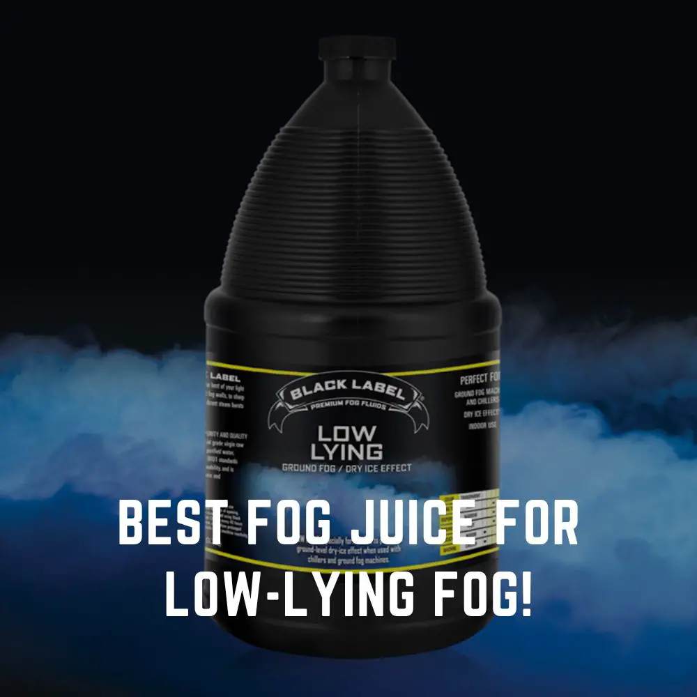Best Fog Juice For Low Lying Fog